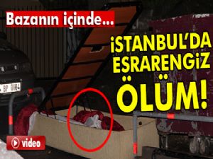 Şişli'de esrarengiz ölüm