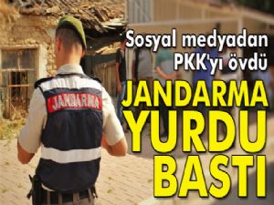 Sosyal medyadan PKK'yı övdü, jandarma yurdu bastı