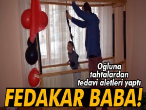 Çocuğunun tedavisi için tahtalardan fizik tedavi aletleri yaptı