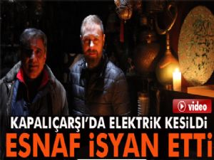 Kapalıçarşıda elektrik kesildi, esnaf isyan etti