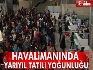 Atatürk Havalimanı'nda yarıyıl tatili yoğunluğu