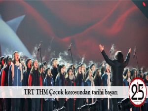 TRT THM Çocuk korosundan tarihi başarı