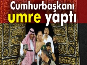 Cumhurbaşkanı Erdoğan umre yaptı