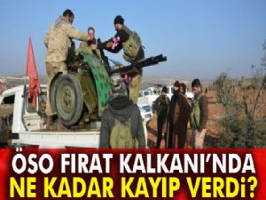 ÖSO Fırat Kalkanı'nda ne kadar kayıp verdi?