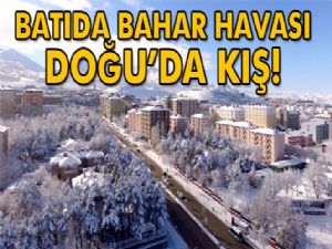 Batıda bahar havası, Doğu'da kış cefası