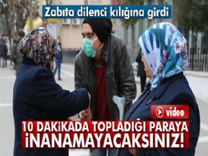 Zabıta dilenci kılığına girdi 10 dakikada 80 TL topladı