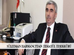 SÜLEYMAN HARMANCI'DAN TEMAYÜL TEŞEKKÜRÜ