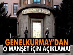 Genelkurmay'dan 'Karargah Rahatsız' haberiyle ilgili açıklama