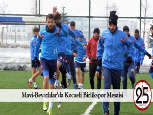  Mavi-Beyazlılar'da Kocaeli Birlikspor Mesaisi