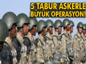 Bingöl'de 5 tabur askerle terör operasyonu