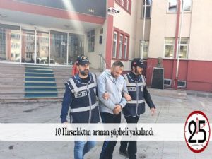  10 Hırsızlıktan aranan şüpheli yakalandı