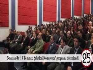  Narman'da '15 Temmuz Şahitleri Konuşuyor' programı düzenlendi