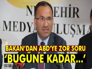 Bakan Bozdağ'dan ABD'ye zor soru