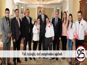  Vali Azizoğlu, özel şampiyonları ağırladı