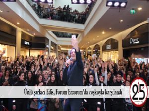  Ünlü şarkıcı Edis, Forum Erzurum'da coşkuyla karşılandı