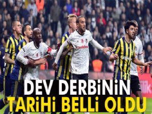 Beşiktaş-Fenerbahçe derbisinin tarihi ve saati belli oldu