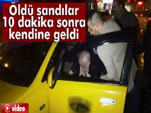 Öldü sandılar, 10 dakika sonra kendine geldi