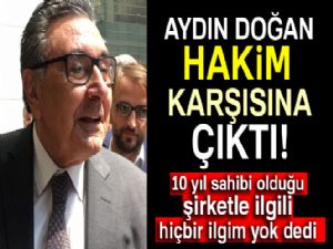 Aydın Doğan, POAŞ Davasında ilk kez ifade verdi