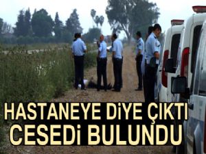 Adana'da sulama kanalında erkek cesedi bulundu