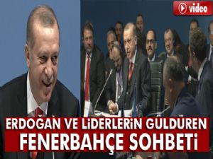 Erdoğan ve liderlerin güldüren Fenerbahçe sohbeti