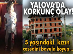 5 yaşındaki kızı kaçırıp tecavüz etti, sonra öldürüp bavula koydu