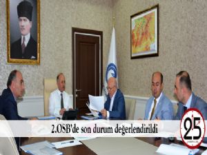  2.OSB'de son durum değerlendirildi