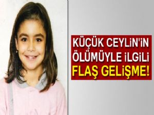 10 yaşındaki Ceylin'in ölümüyle ilgili 3 kişi tutuklandı