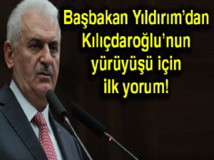 Başbakan Yıldırım'dan Kılıçdaroğlu'nun adalet yürüyüşüne ilk yorum