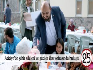  Aziziye'de şehit aileleri ve gaziler iftar sofrasında buluştu