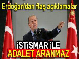 Cumhurbaşkanı Erdoğan: 'İstismar ile adalet aranmaz'