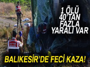 Balıkesir'de otobüs kazası 1 ölü 40'tan fazla yaralı