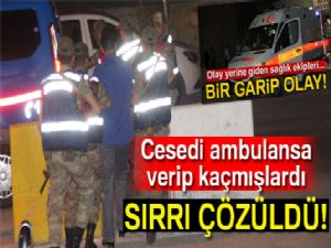 Elazığ'da ambulansa verilen cesedin sırrı çözüldü