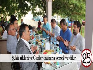  Şehit aileleri ve Gaziler onuruna yemek verdiler