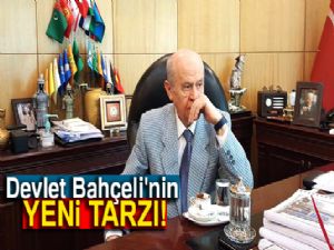 Devlet Bahçeli'nin yeni tarzı