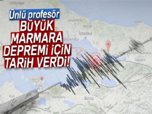 Büyük Marmara depremi için tarih verdi!