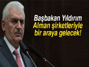 Başbakan Yıldırım, Alman yöneticilerle görüşecek