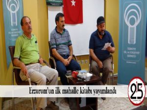  Erzurum'un ilk mahalle kitabı yayımlandı