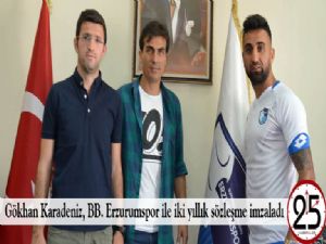  Gökhan Karadeniz, BB. Erzurumspor ile iki yıllık sözleşme imzaladı