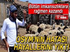 ÖSYM'nin hatası çoban Ahmet'in hayallerini yıktı