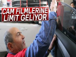 Cam filmlerine limit geliyor