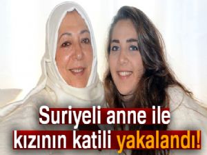 Suriyeli anne ile kızının katil zanlısı Bursa'da yakalandı