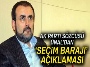 AK Parti Sözcüsü Ünal'dan 'seçim barajı' açıklaması