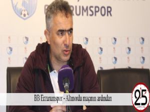  BB Erzurumspor - Altınordu maçının ardından 