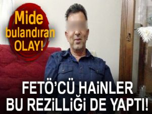 FETÖ'cü hainler bu rezilliği de yaptı! Mide bulandıran olay...