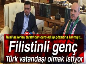 O Filistinli genç Türk vatandaşı olmak istiyor