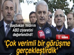 Başbakan Yıldırım ABD ziyaretini değerlendirdi