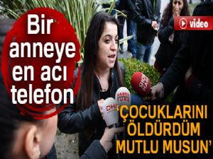 2 kızı öldürülen acılı anne konuştu