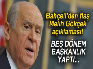 Bahçeli'den Melih Gökçek açıklaması