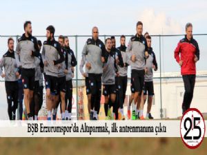  BŞB Erzurumspor'da Altıparmak, ilk antrenmanına çıktı 