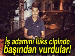 İş adamını lüks cipinde başından vurdular